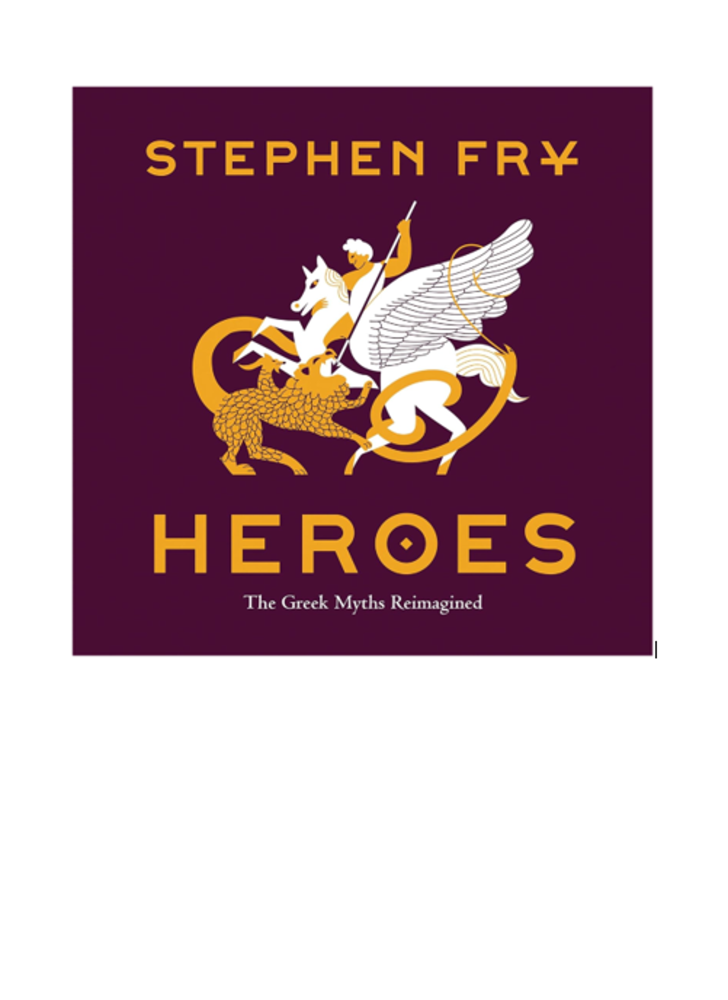 Cover image for HEROES: THE GREEK MYTHS REIMAGINED