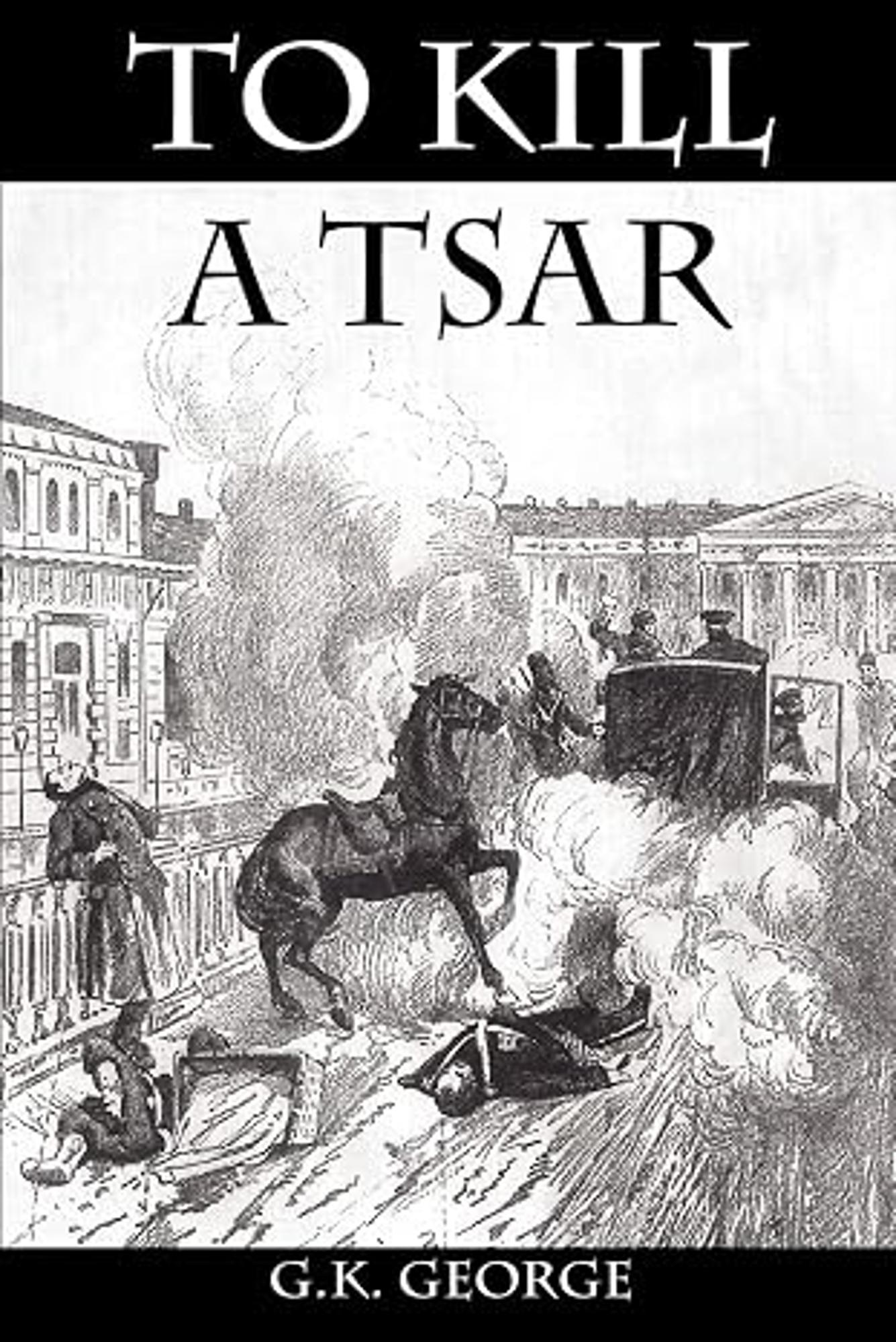 Cover image for To Kill a Tsar