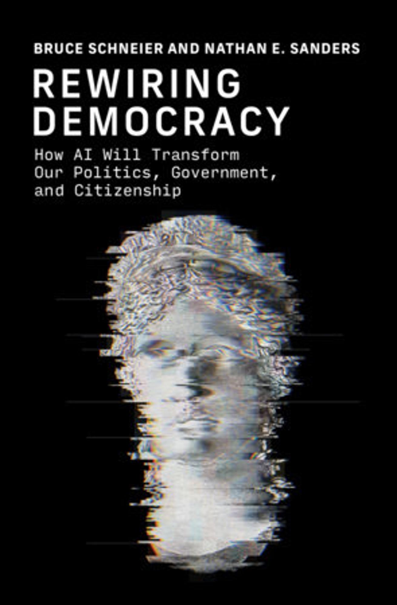 Cover image for Rewiring Democracy How AI Will Transform Our Politics, Government, and Citizenship