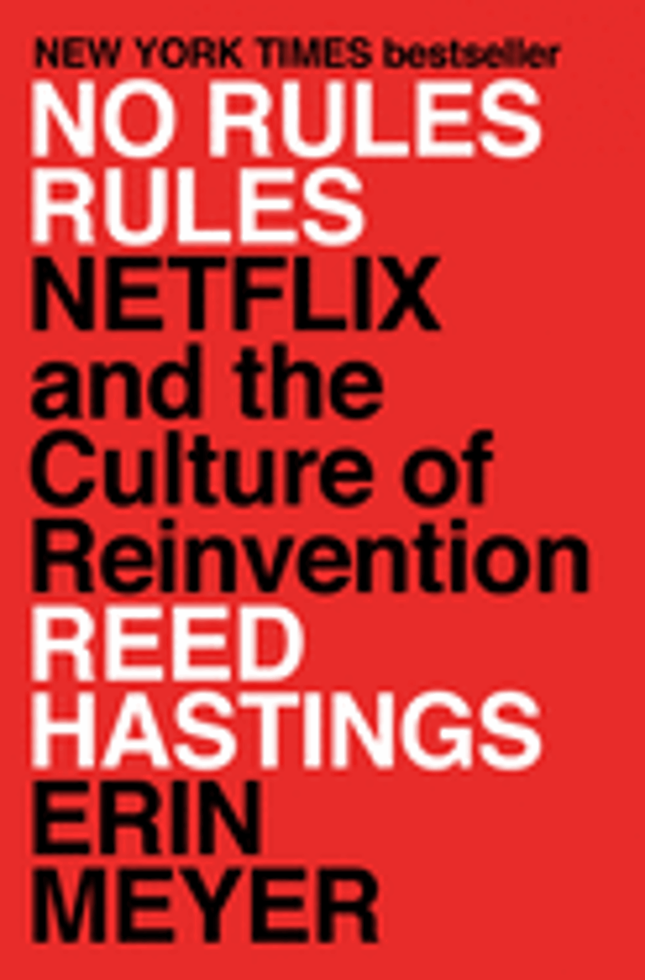 Cover image for No Rules Rules: Netflix and the Culture of Reinvention