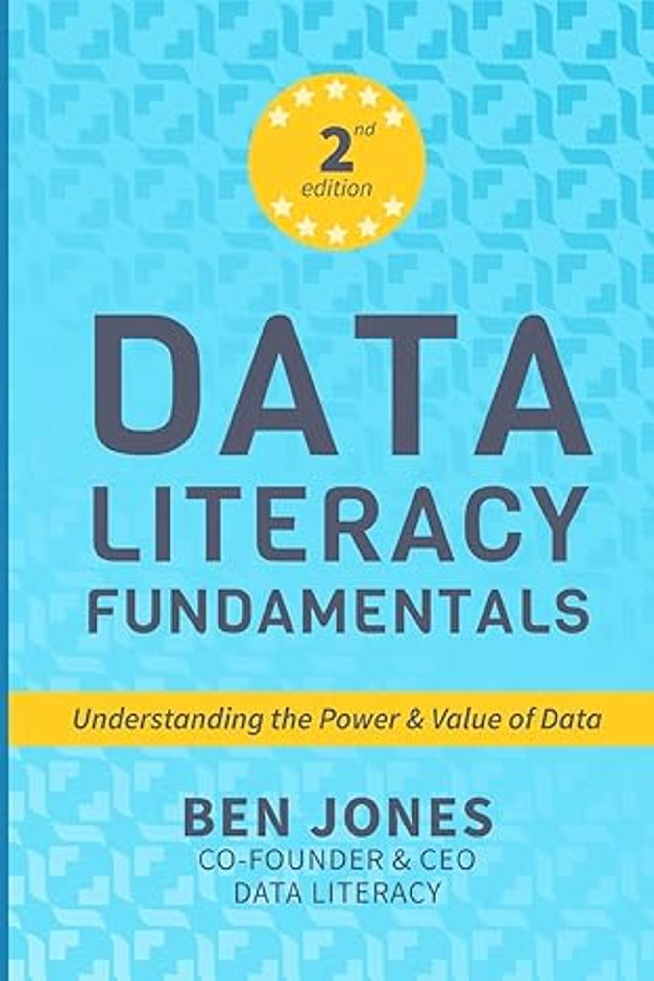 Cover image for Data Literacy Fundamentals : Understanding the Power and Value of Data