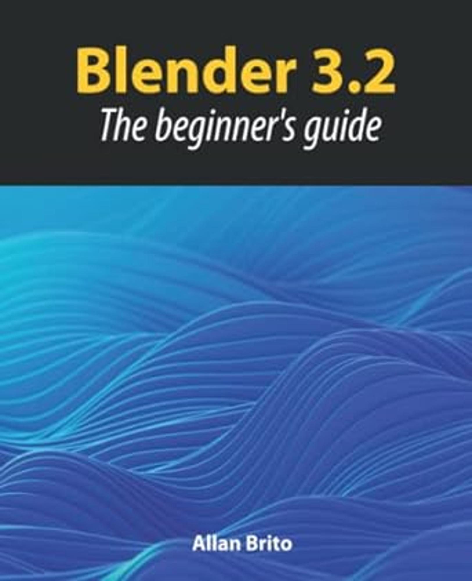 Cover image for Blender 3. 2 : The Beginner's Guide