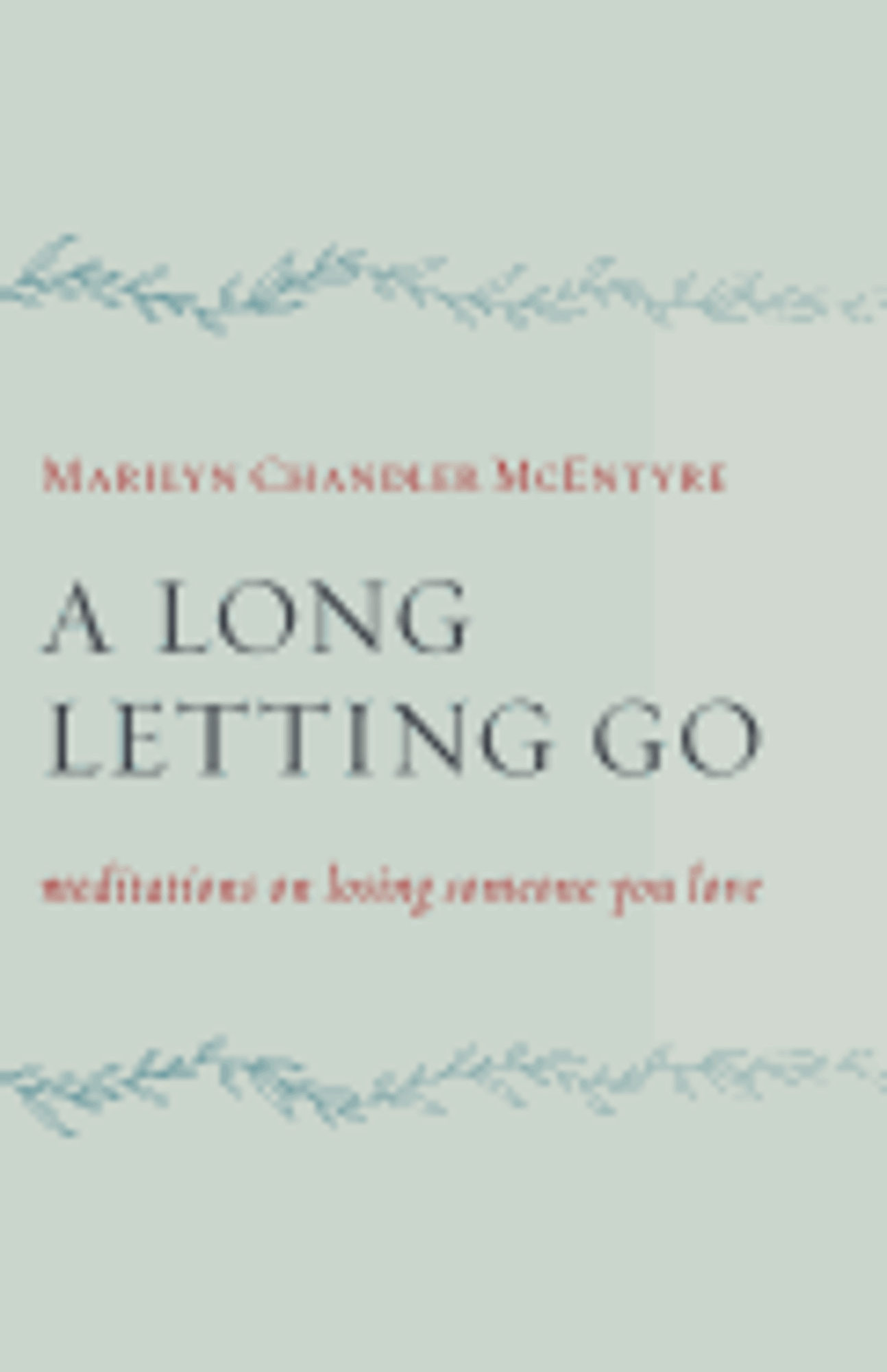 Cover image for A Long Letting Go