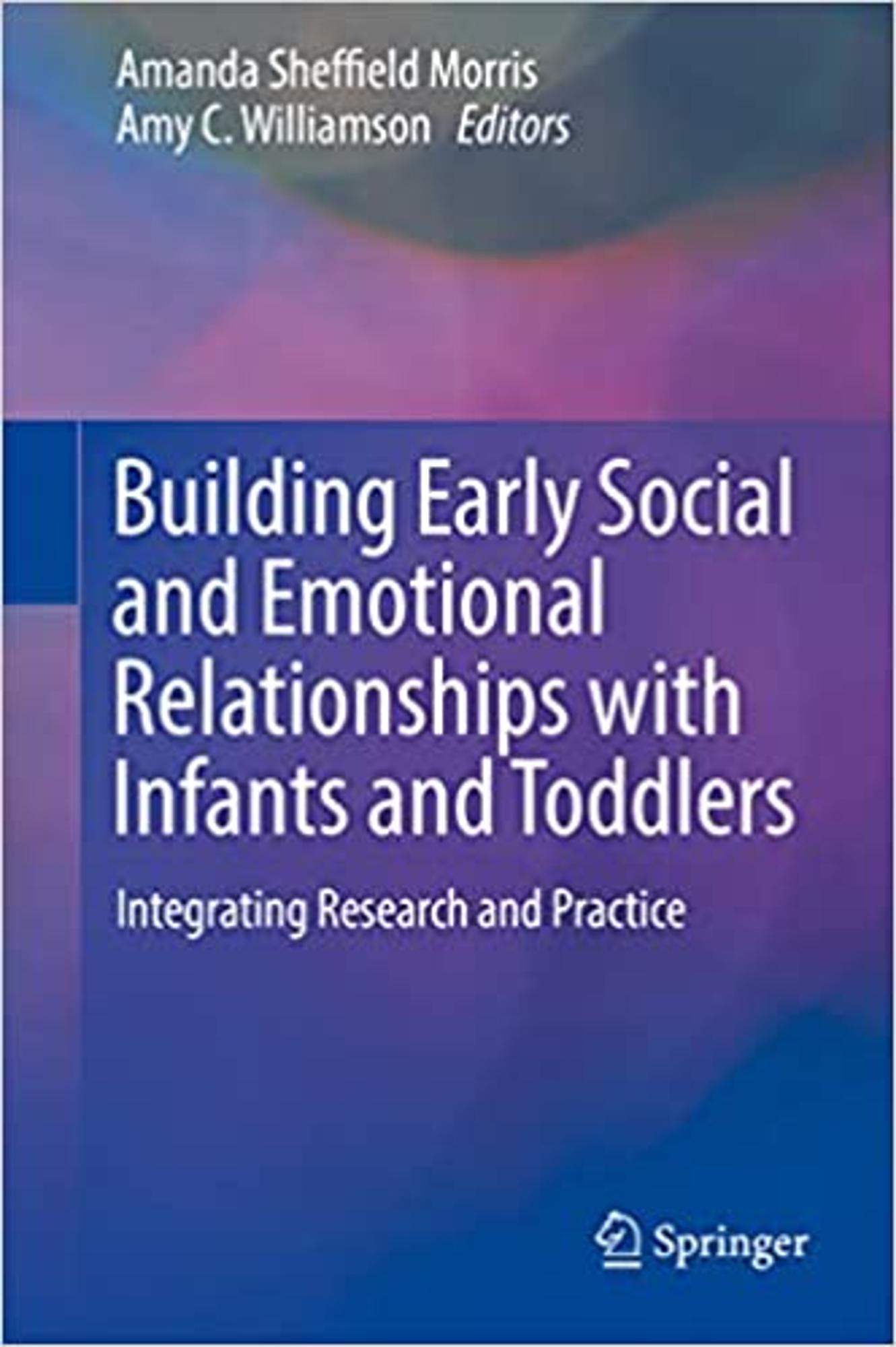 Cover image for Building Early Social and Emotional Relationships with Infants and Toddlers : Integrating Research and Practice