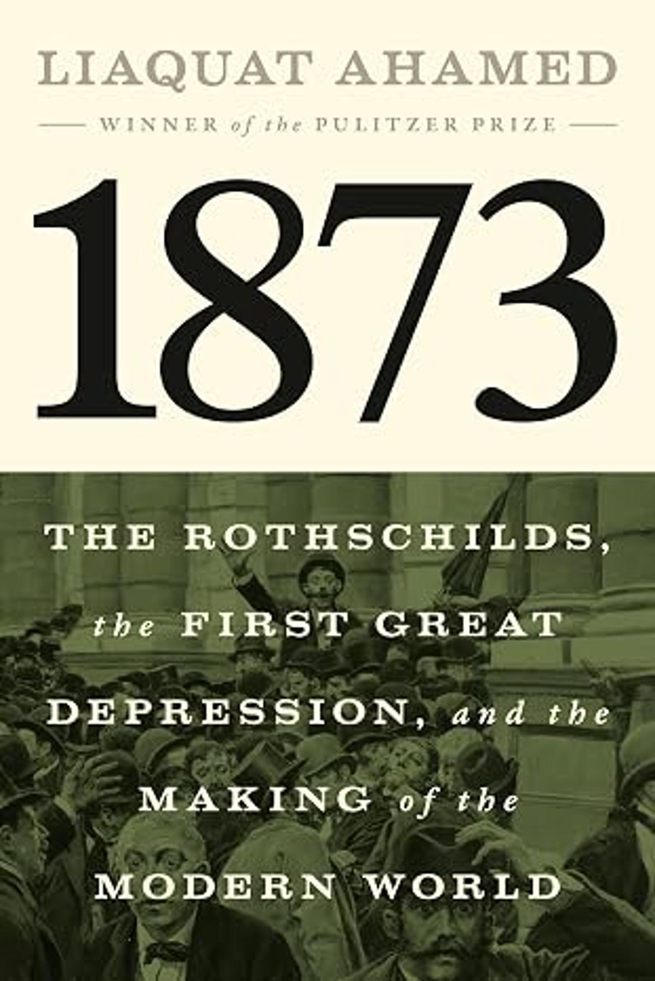 Product image 1 of 1 for 1873: The Rothschilds, the First Great Depression, and the Making of the Modern World
