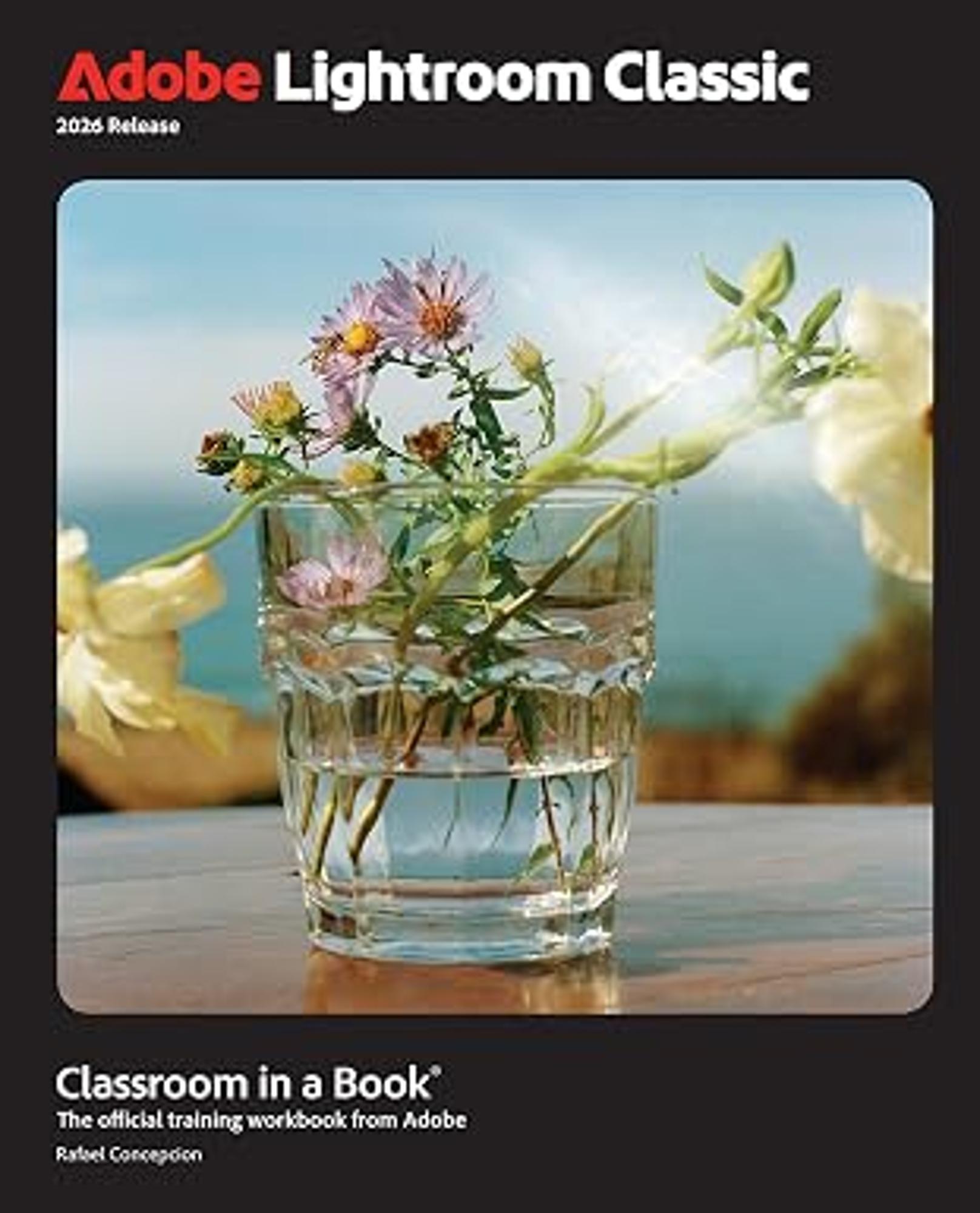 Cover image for Adobe Lightroom Classic Classroom in a Book 2026 Release