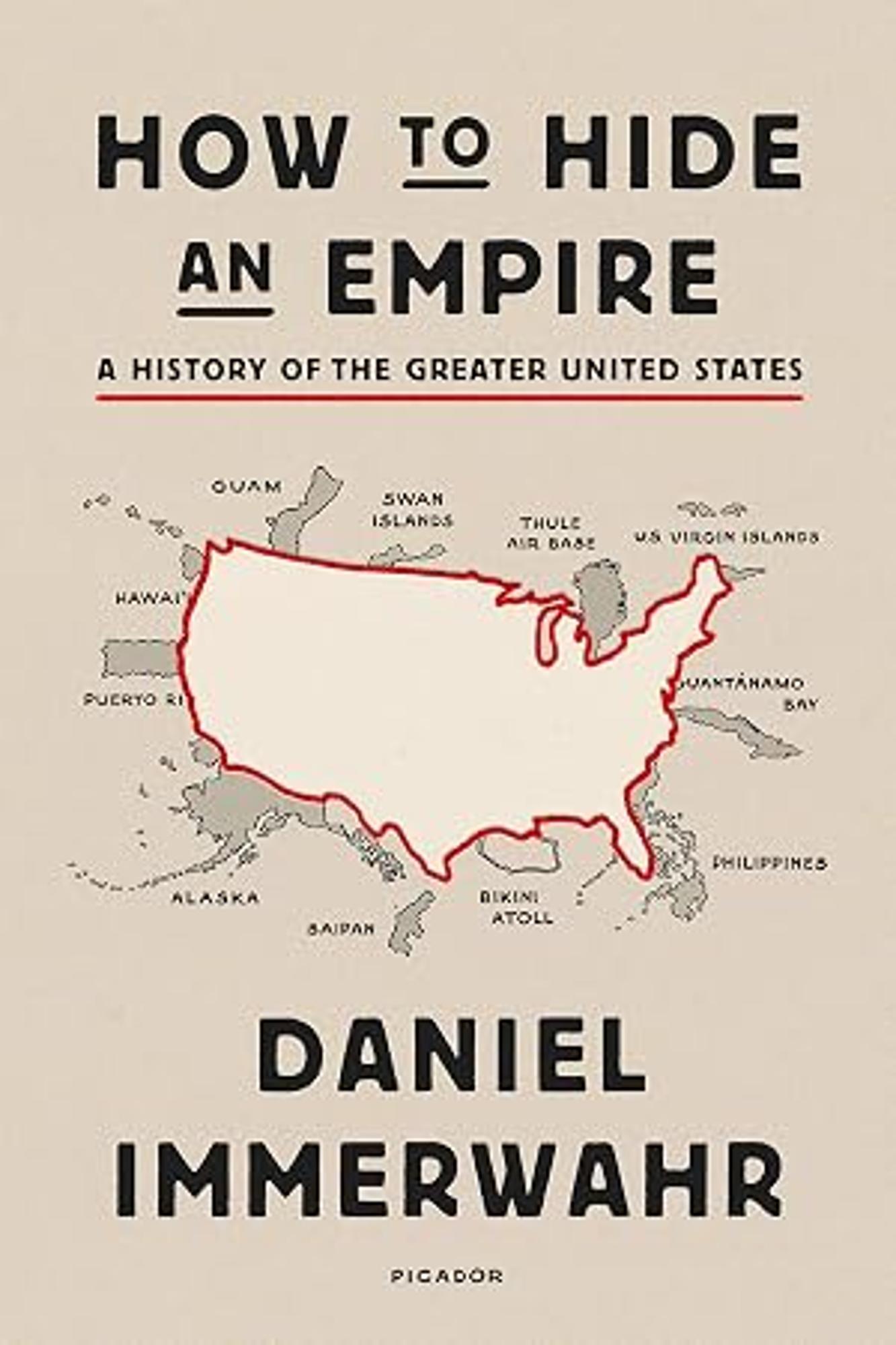 Product image 1 of 1 for How to Hide an Empire: A History of the Greater United States