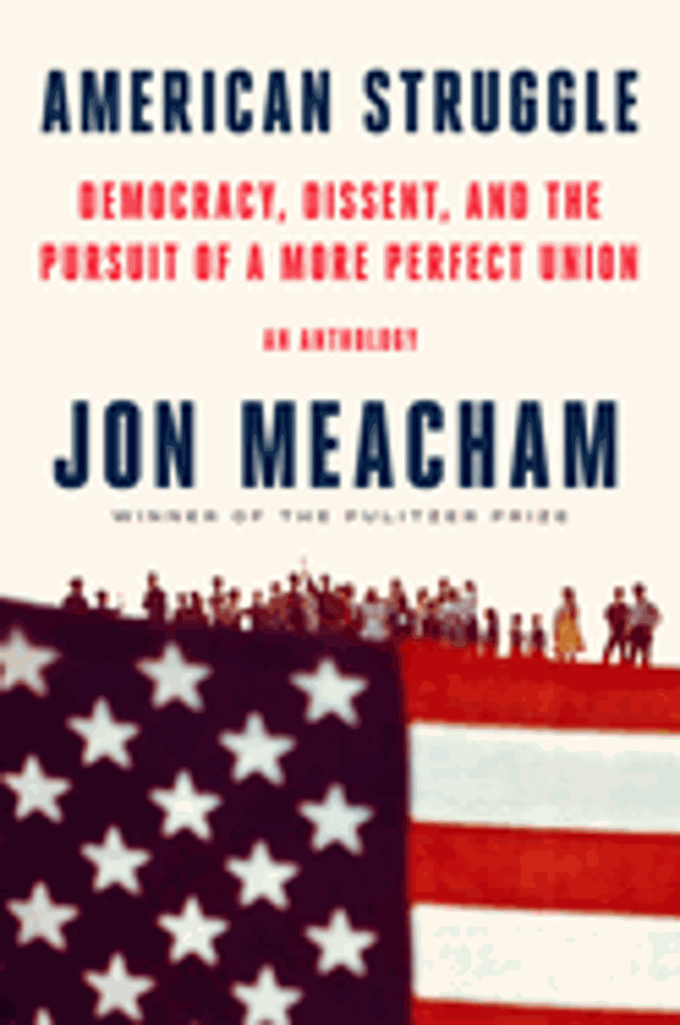 Cover image for American Struggle: Democracy, Dissent, and the Pursuit of a More Perfect Union: An Anthology