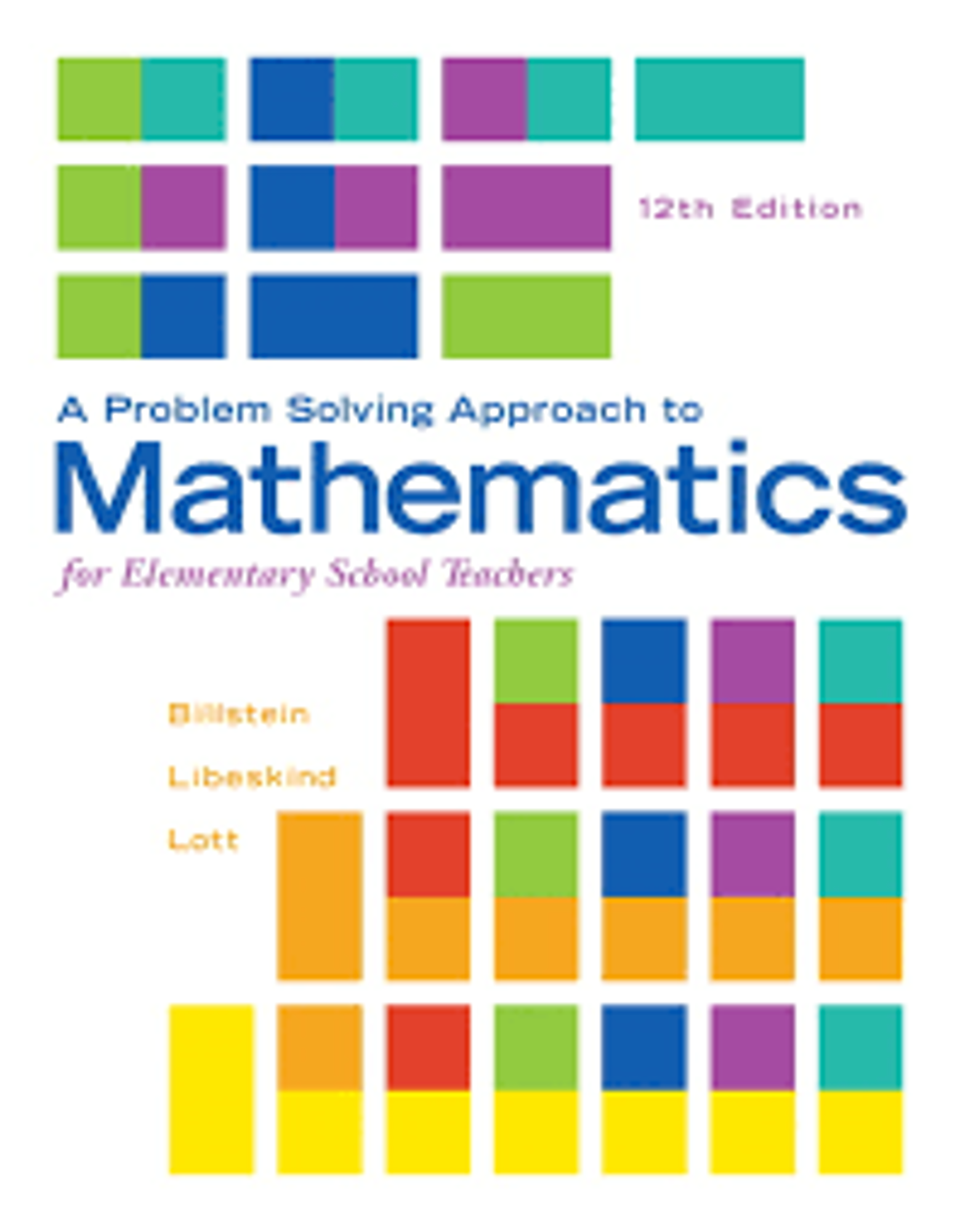 Cover image for A Problem Solving Approach to Mathematics for Elementary School Teachers, 13th Edition
