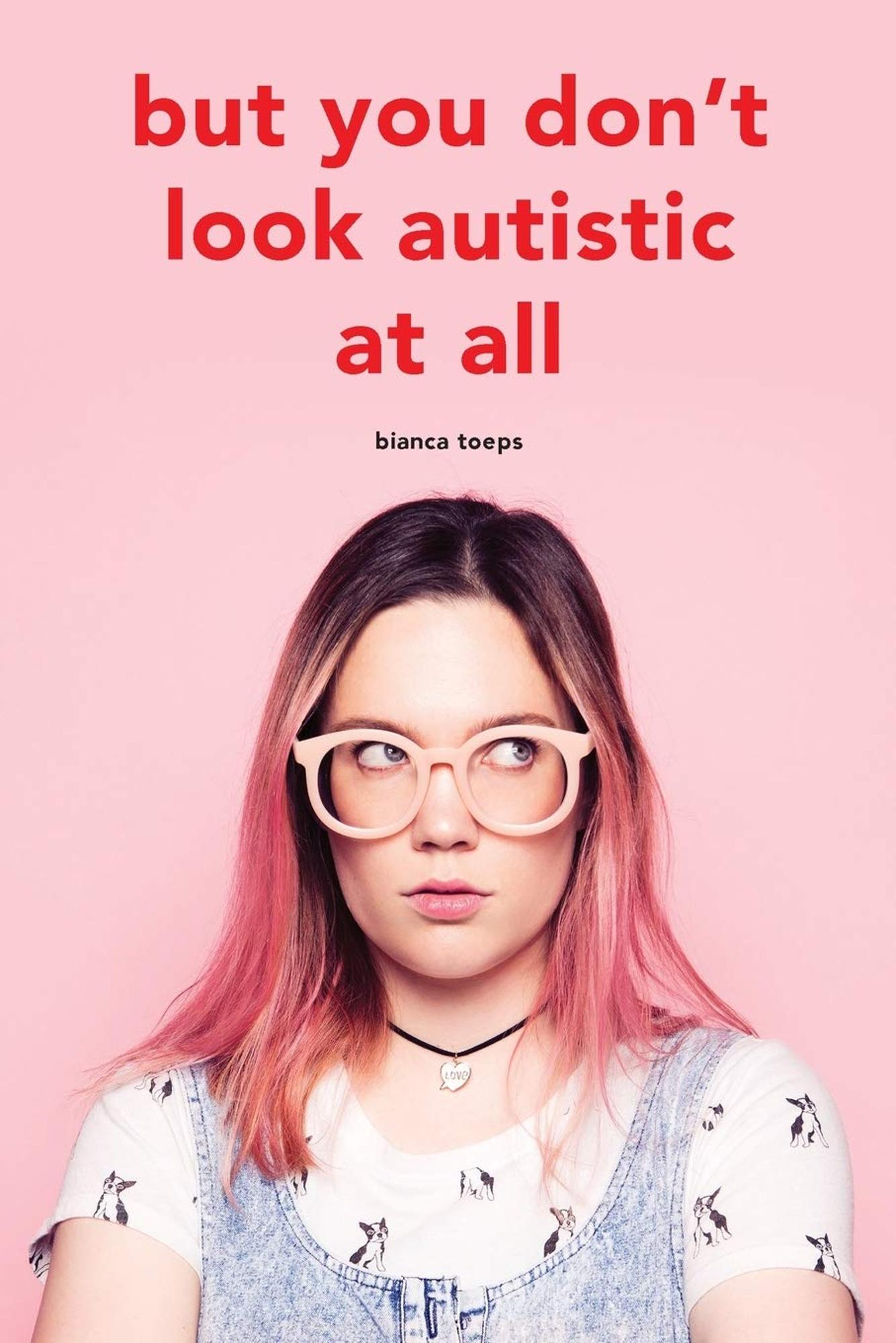Cover image for BUT YOU DON'T LOOK AUTISTIC AT ALL