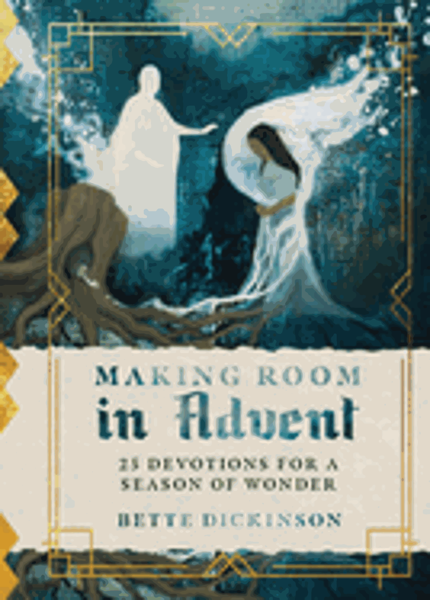 Cover image for Making Room in Advent 25 Devotions for a Season of Wonder