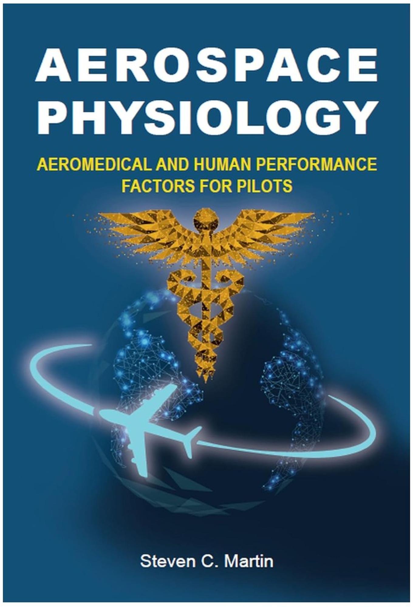 Cover image for Aerospace Physiology: Aeromedical and Human Performance Factors for Pilots