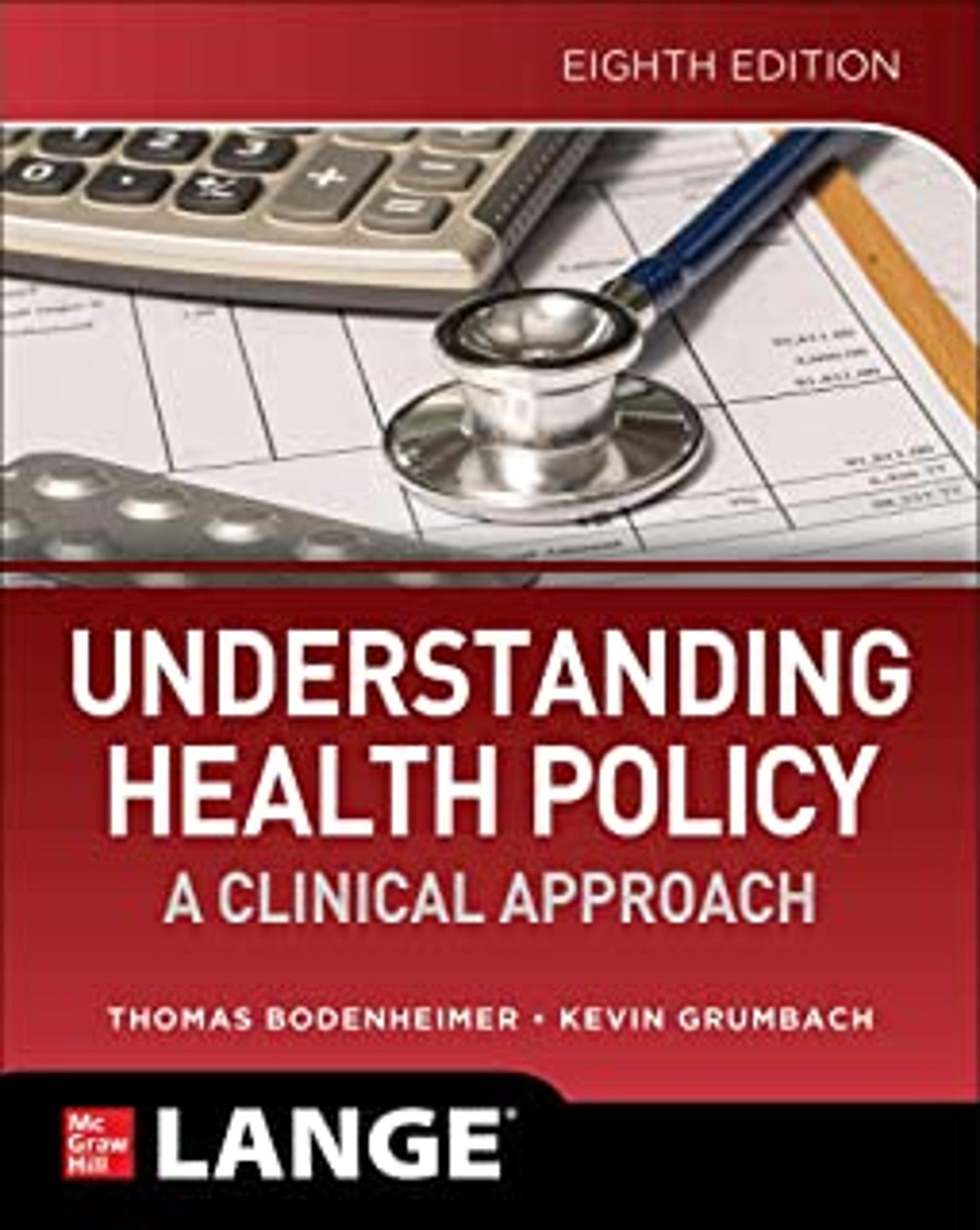 Cover image for Understanding Health Policy: a Clinical Approach, Eighth Edition